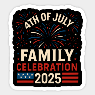 4th of July Family Celebration 2025 Matching Group Sticker